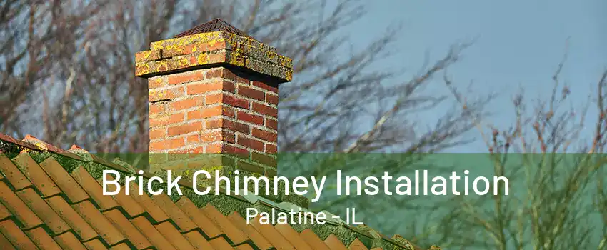 Brick Chimney Installation Palatine - IL